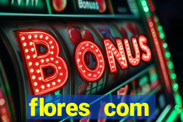 flores com significados negativos